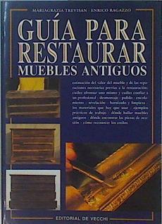 Guía para restaurar los muebles antiguos | 149566 | Trevisan, Mariagrazia/Regazzo, Enrico