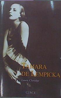 Tamara De Lempicka Una Vida De Decó Y Decadencia | 59394 | Laura Claridge