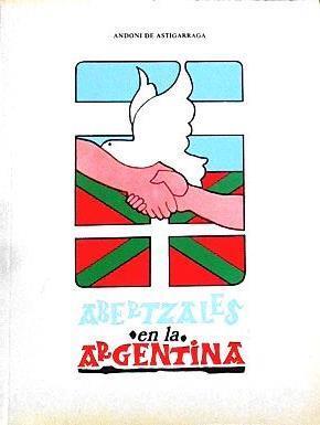 Abertzales en la Argentina | 142800 | de Astigarraga, Andoni