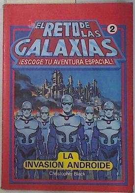 El Reto de las Galaxias 2 la invasion androide | 86909 | Black, Christopher