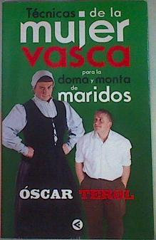 Técnicas de la mujer vasca para la doma y monta de maridos | 97974 | Terol Goicoechea, Óscar