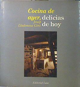 Cocina de ayer, delicias de hoy | 139589 | Lladonosa i Giró, Josep