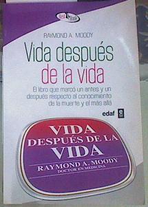 Vida después de la vida : el libro que marcó un antes y un después respecto al conocimiento de la mu | 156109 | Moody, Raymond A.