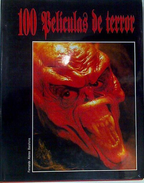 100 peliculas de terror (Cien) | 129218 | Alonso Barahona, Fernando