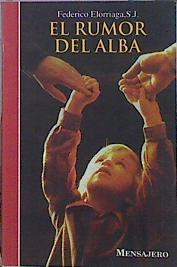 El Rumor Del Alba | 15086 | Elorriaga Federico