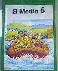 El medio 6 Educación Primaria, 3er ciclo  2 | 165247 | Goia, Ximon/Rodríguez, Juan Manuel