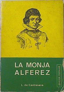 La monja alferez. Catalina de  Erauso | 87124 | Luis de Castresana