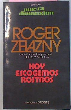 Hoy Escogemos Rostros | 42248 | Zelazny, Roger