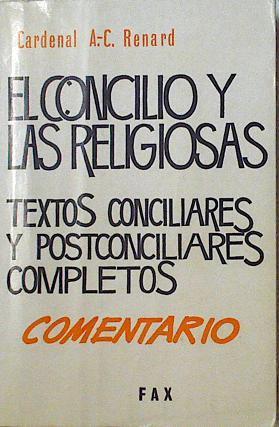 El Concilio y las religiosas textos concicliares y postconciliares completos | 125150 | Alexandre Charles, Cardenal, Renard