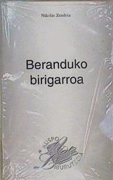 Beranduko birigarroa | 149428 | Zendoia Aristi, Nikolas