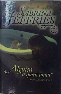 Alguien a quien amar | 85572 | Jeffries, Sabrina (1958- )