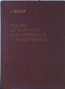 Moldeo De Plasticos Por Compresion Y Transferencia | 9054 | Butler J