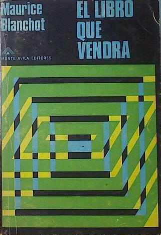 El libro que vendra | 121417 | Blanchot, Maurice