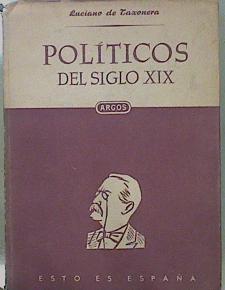 Políticos Del Siglo XIX | 58509 | Taxonera Luciano