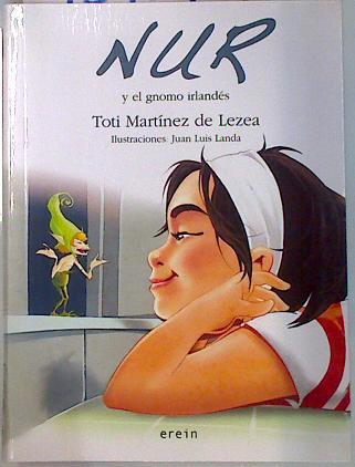 Nur y el gnomo irlandés | 98964 | Martínez de Lezea, Toti/Juan Luis Landa  lustrador)