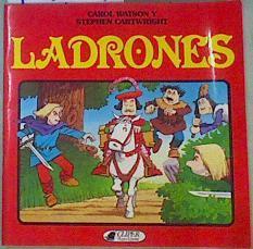 Ladrones | 145679 | Watson, Carol/Ilustrado, Stephen Cartwright