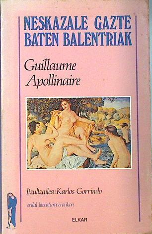 Neskazale gazte baten balentriak | 135885 | Apollinaire, Guillaume