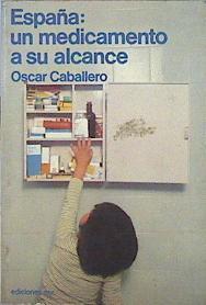 España: Un Medicamento A Su Alcance | 47408 | Caballero Oscar