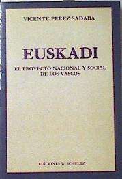 Euskadi. Proyecto nacional y social de los vascos | 120374 | Perez Sádaba, Vicente