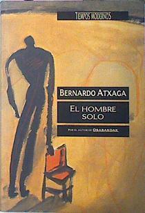 El Hombre Solo | 55 | Atxaga, Bernardo