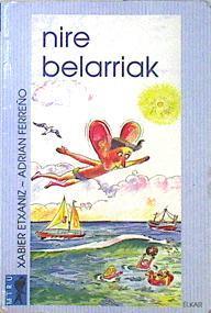 Nire belarriak | 136886 | Etxaniz, Xabier/Adrian Ferreño