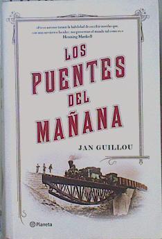 Los puentes del mañana | 151793 | Guillou, Jan (1944- )