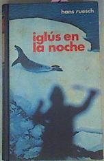 Iglus En La Noche | 10999 | Ruesch Hans