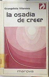 La Osadía de creer | 120077 | Vilanova Bosch, Evangelista