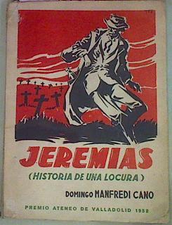 Jeremias Historia De Una Locura | 55265 | Manfredi Cano Domingo