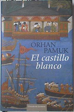 El castillo blanco | 127492 | Pamuk, Orhan/Carpintero Ortega, Rafael