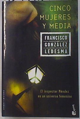 Cinco mujeres y media | 129948 | González Ledesma, Francisco