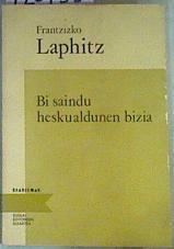 Bi saindu heskualdunen bizia: San Inazio Loiolakoarena eta San Franzizco Zabierekoarena | 120155 | Laphitz, Frantzizko