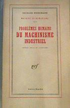 Machine et humanisme: tome II Problèmes humains du machinisme industriel | 164707 | FriedMann Georges