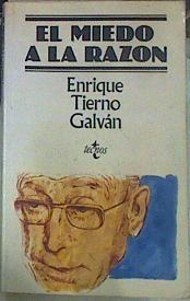 El Miedo a la razón | 155785 | Tierno Galván, Enrique