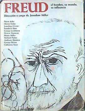 Freud El Hombre, Su Mundo, Su Influencia | 42822 | A. Quinton, G. Rosen, C. Storr., Miller Jonathan (Dir)/D.Ades, M. Esslin, J. Glover, F. Heer,, G. Lichtheim, O. Mannoni, H. Miller, M. Podro,