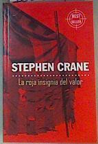 La roja insignia del valor | 162524 | Crane, Stephen (1871-1900)