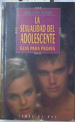 la sexualidad en los adolescentes | 128069 | Cifuentes, Rosa/Gale, Jay