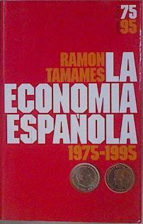 La economía española, 1975-1995 | 152488 | Tamames, Ramón