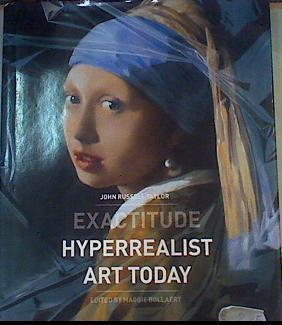 Exactitude. Hyperrealist Art Today | 163686 | Bollaert, Maggie