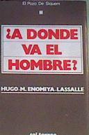 A Donde Va El Hombre | 24813 | Enomiya Lassalle Hugo