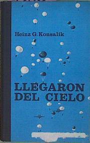 Llegaron Del Cielo | 5506 | Konsalik Heinz G