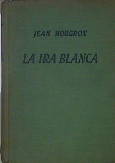 La ira blanca | 152986 | Hougron, Jean