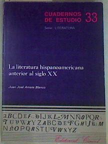 La Literatura hispanoamericana anterior al siglo X X | 157222 | Amate Blanco, Juan José