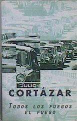 Todos los fuegos el fuego | 150171 | Cortázar, Julio