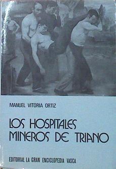 Los Hospitales Mineros De Triano | 46638 | Vitoria Ortiz Manuel