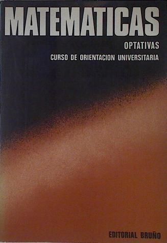 Matematicas COU Optativas. Primera parte. (Tomo 1) | 122885 | Valdés, José María