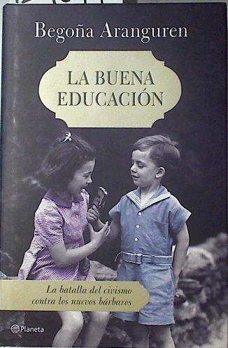 La buena educación | 124619 | Aranguren, Begoña