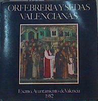 Orfebreria y sedas valencianas | 165408 | VVAA