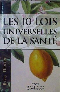 Les 10 lois universelles de la santé | 146614 | Thorton, Betty