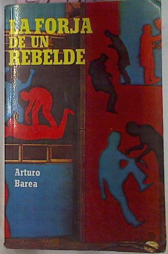 La Forja De Un Rebelde | 37348 | Barea Arturo